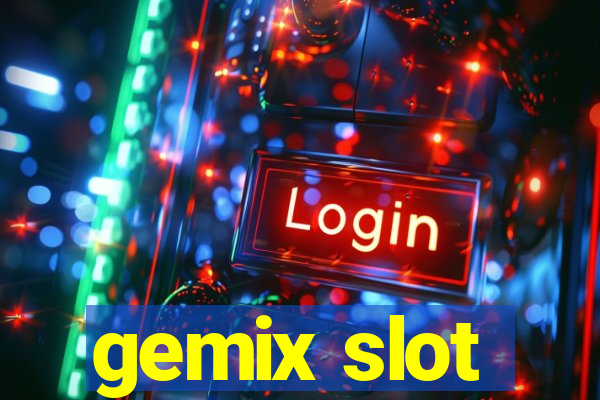 gemix slot